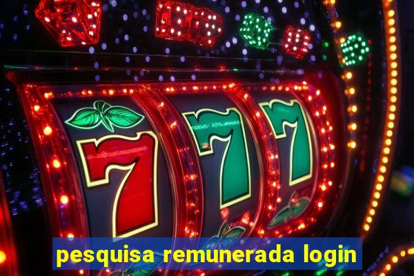 pesquisa remunerada login